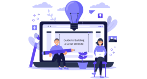 Guide to Building a Great Website