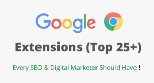 List of Top SEO Extensions by Googel Chrome for Marketers