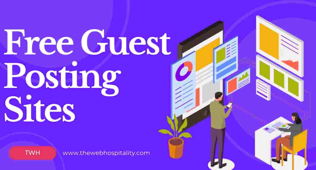 199+ Free Guest Posting Sites List for Free guest posts in 2023