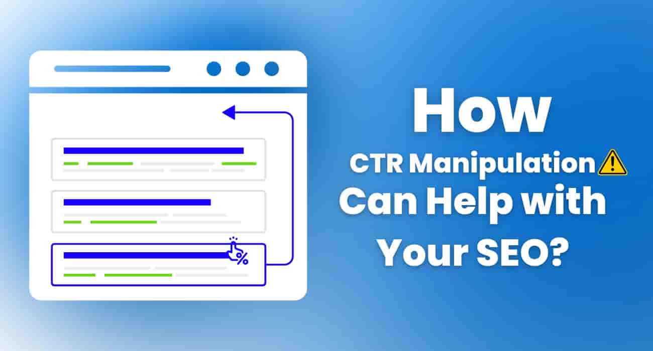 HOW CTR Manipulation Help Your SEO? – TWH
